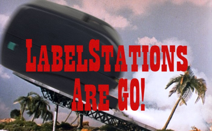 LabelStations Are GO!