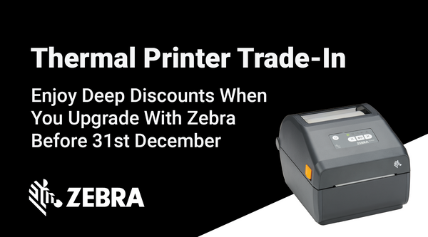Get A Better Deal With Zebra's Thermal Printer Trade-In Offer